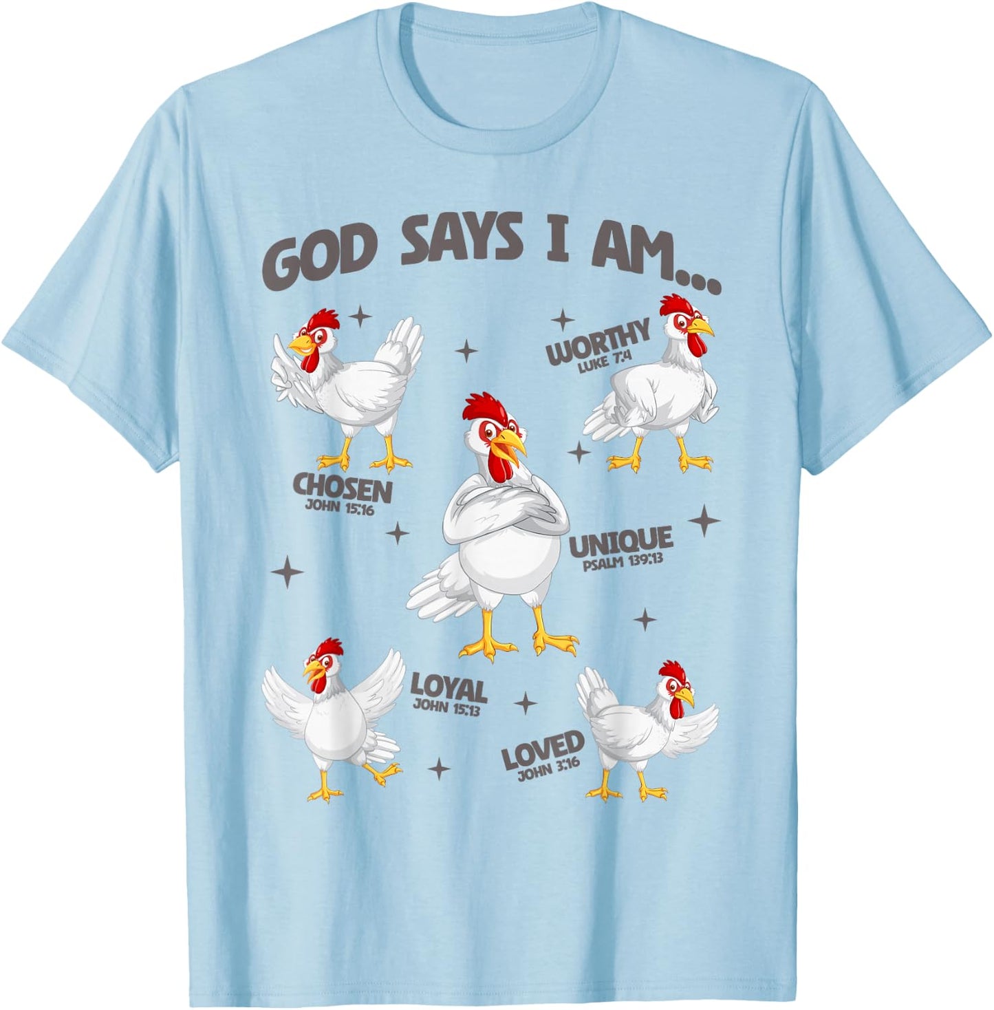 God Says I Am Chicken Lover Men Women Christian T-Shirt - T-Shirt | Light Blue