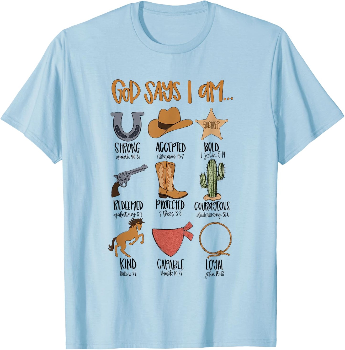 God Says I Am Western Cowboy Bible Verse Christian Religious T-Shirt - T-Shirt | Light Blue