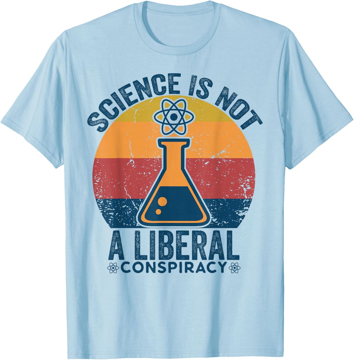 Retro Vintage Science Is Not a Liberal Conspiracy Political T-Shirt - T-Shirt | Light Blue