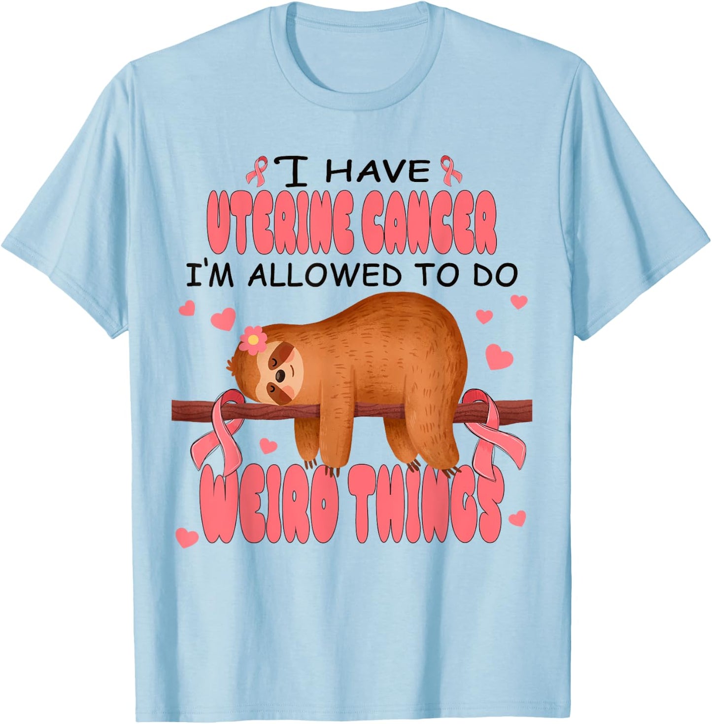 Uterine Cancer Awareness Sloth I Have Uterine Cancer T-Shirt - T-Shirt | Light Blue