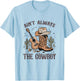 Ain't Always The Cowboy Vintage Cowgirl Hat Western Country T-Shirt - T-Shirt | Light Blue