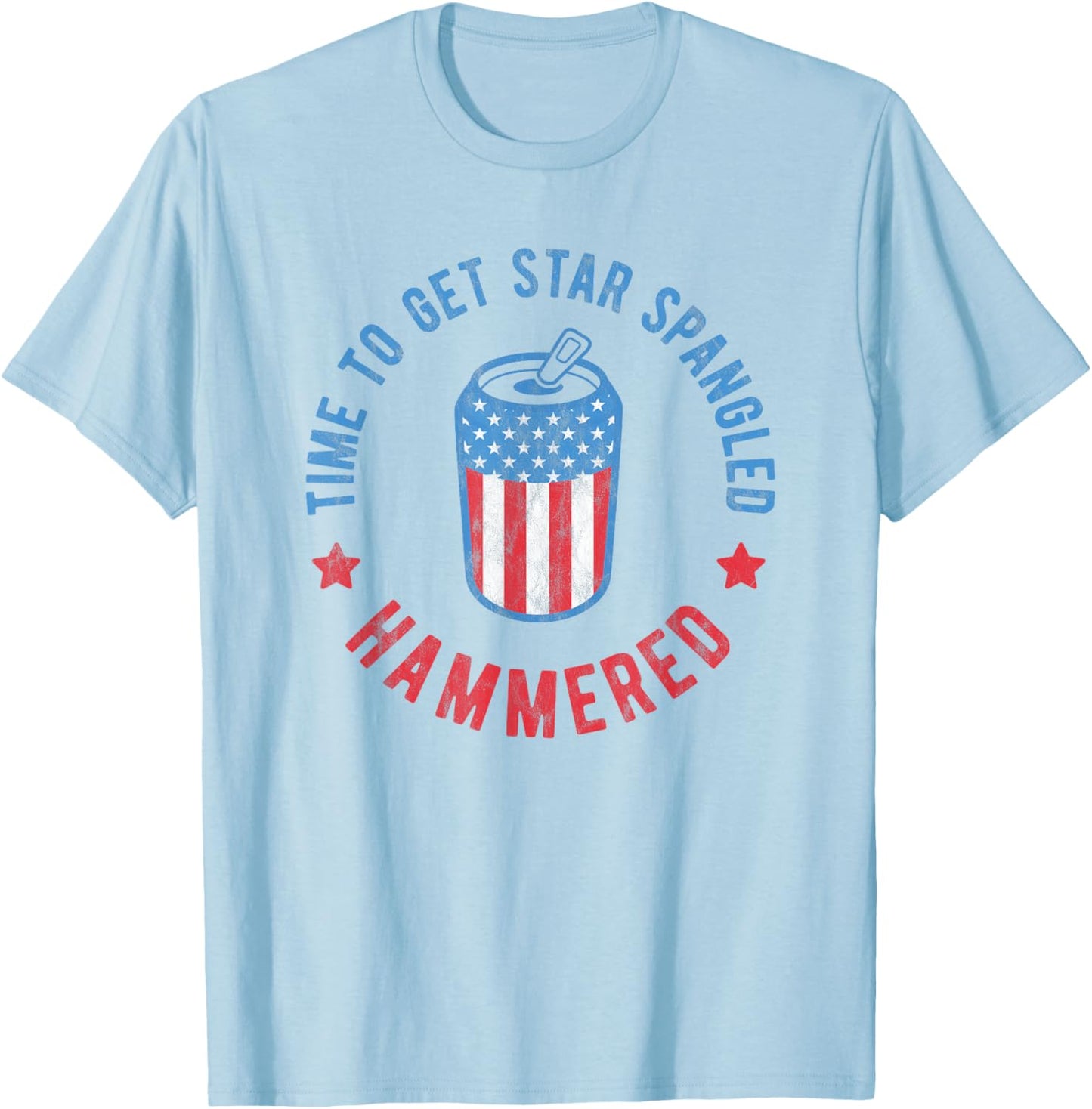 Time to Get Star Spangled Hammered Shirt 4th July Drinking T-Shirt - T-Shirt | Light Blue
