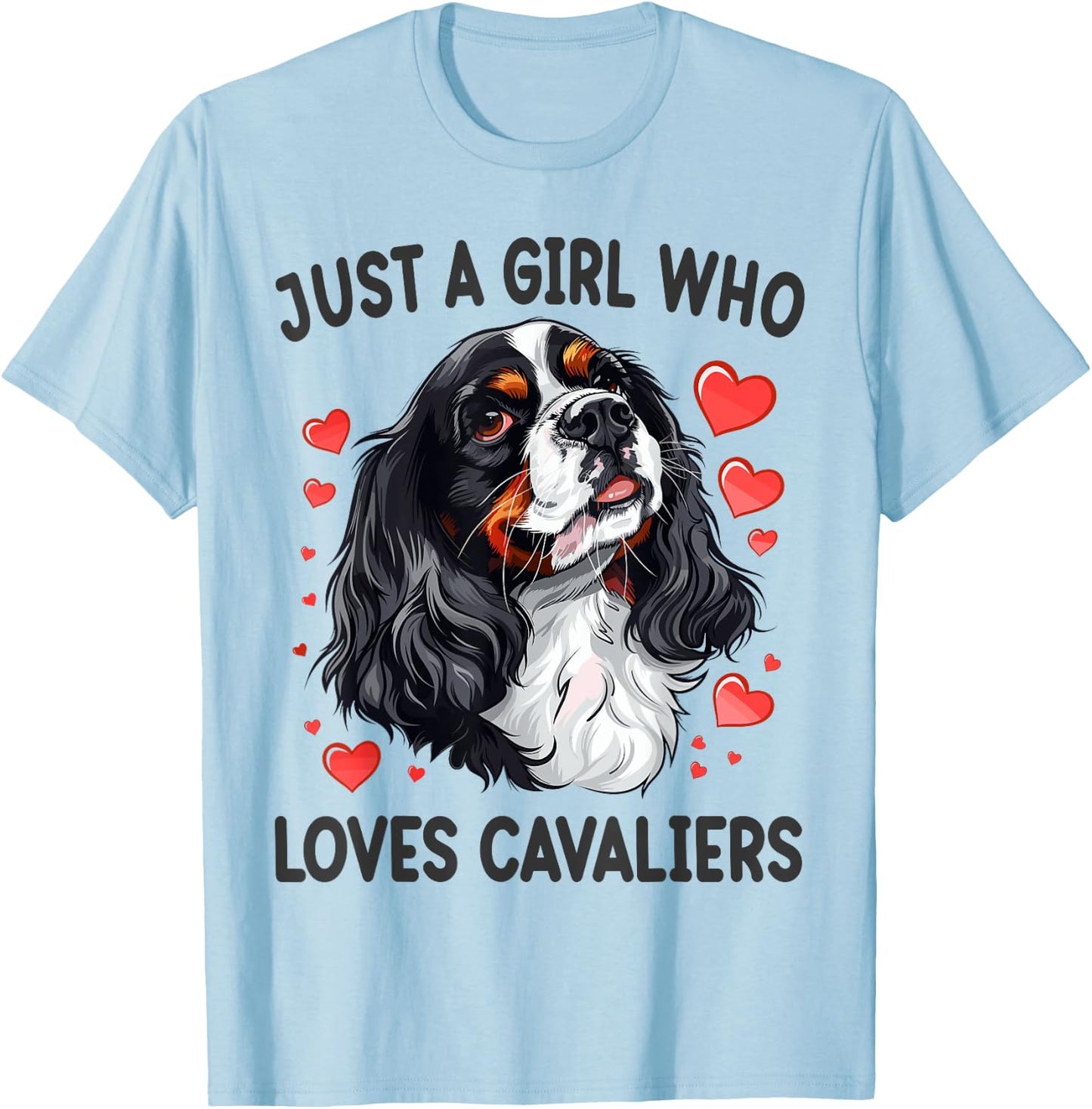 Just a Girl Who Loves Cavaliers King Charles Spaniel Dog T-Shirt - T-Shirt | Light Blue