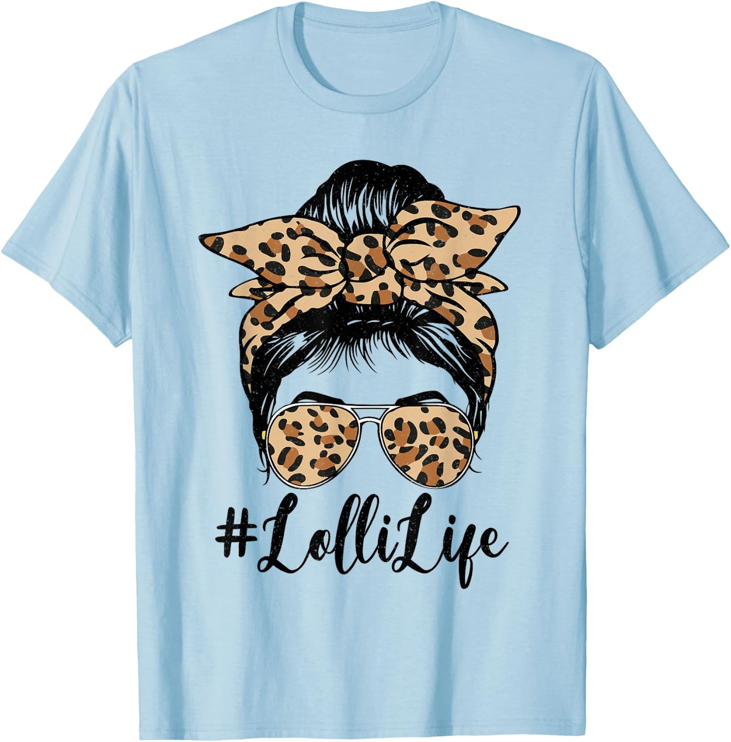 Funny Lolli Life Bleached Leopard Messy Bun Mother's day T-Shirt - T-Shirt | Light Blue
