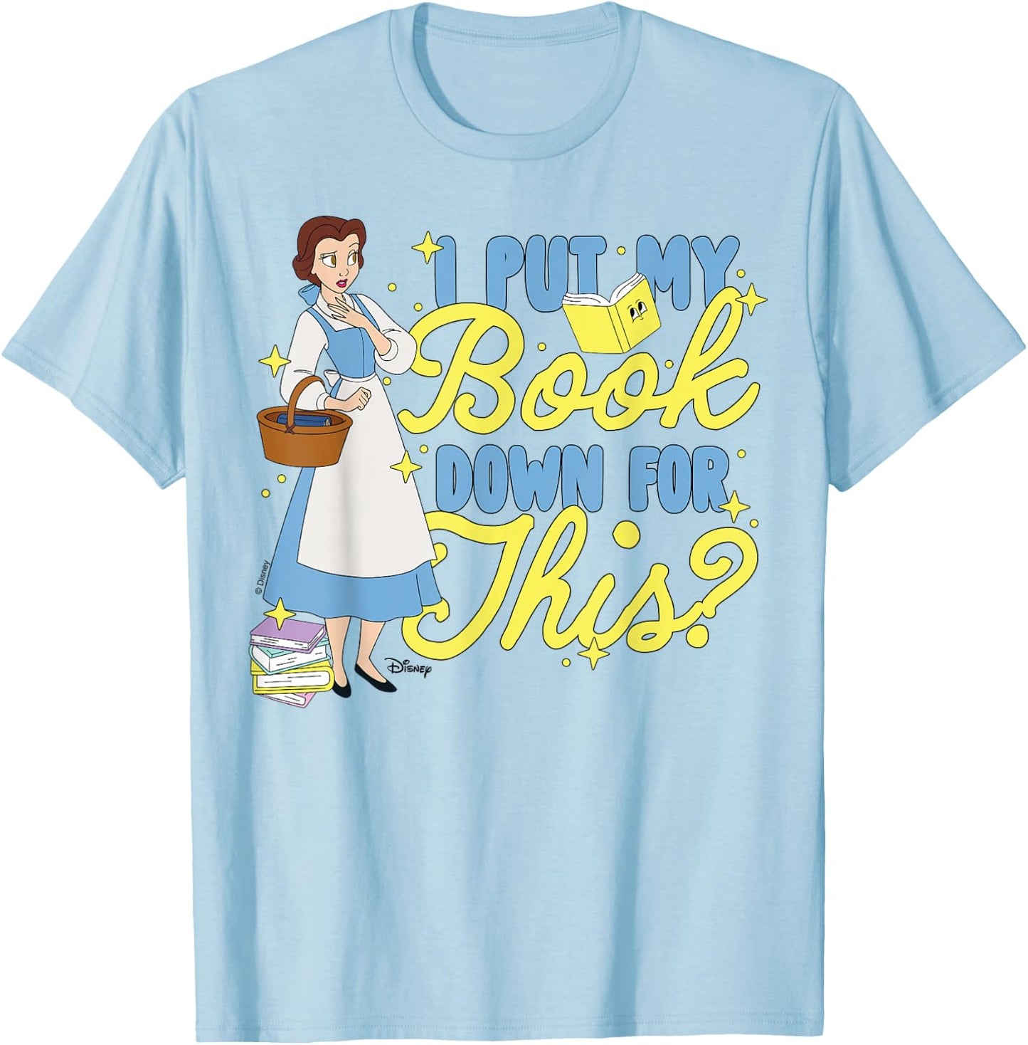 Disney Princess - Belle I Put My Book Down for This T-Shirt - T-Shirt | Light Blue