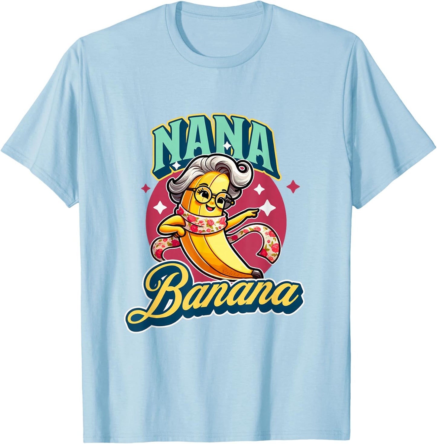 Cute Nana Banana for a Cool Fun Loving Grandma T-Shirt - T-Shirt | Light Blue