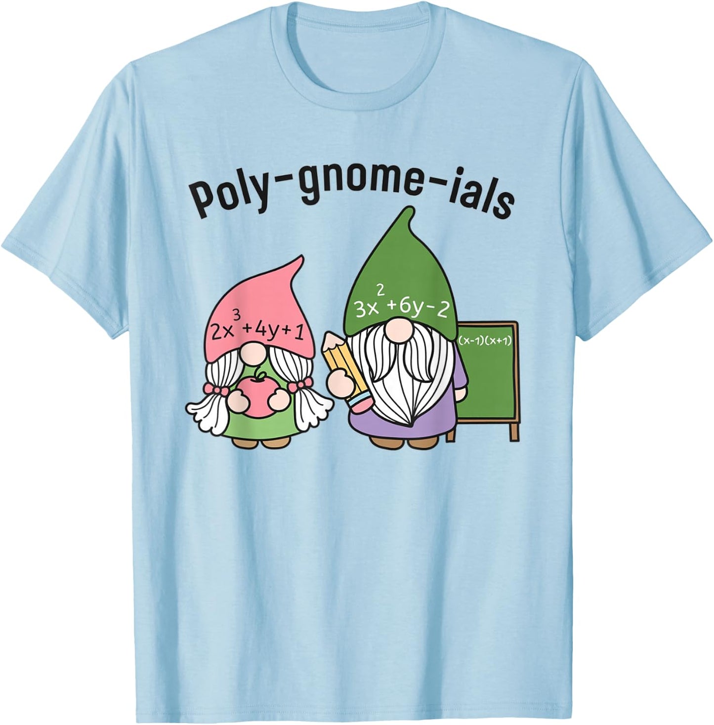 Funny Math Teacher Poly-gnome-ials Algebra Teacher Calculus T-Shirt - T-Shirt | Light Blue