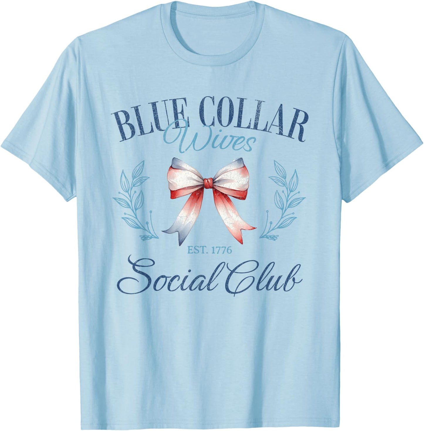 Blue Collar Wives Social Club Trucker Wife Plumber Wife T-Shirt - T-Shirt | Light Blue