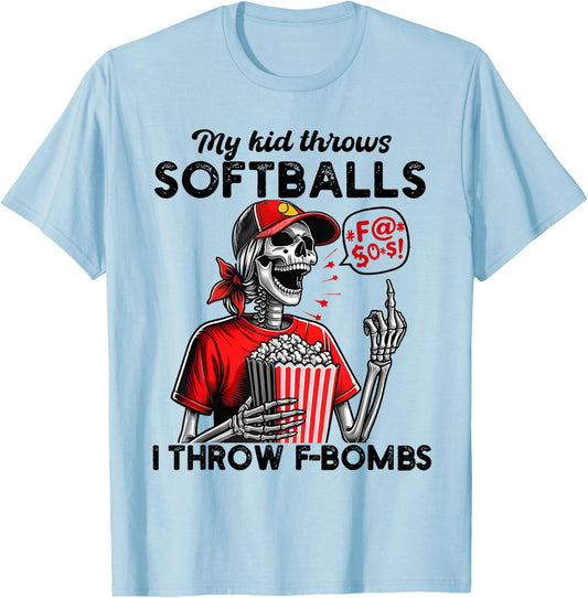My Kid Throws Softball I throw F-Bombs Funny Softball Mom T-Shirt - T-Shirt | Light Blue