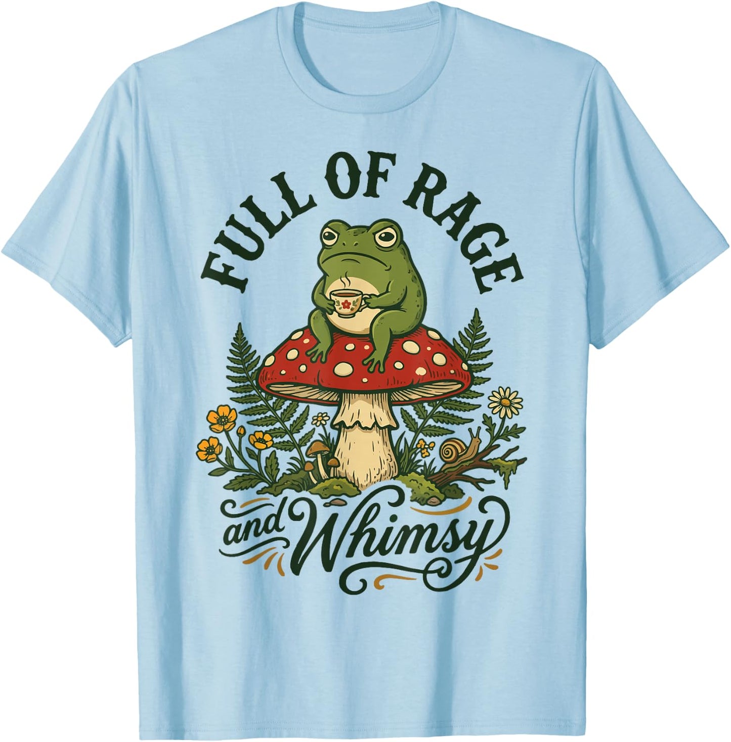 Full of Rage and Whimsy T-Shirt - T-Shirt | Light Blue