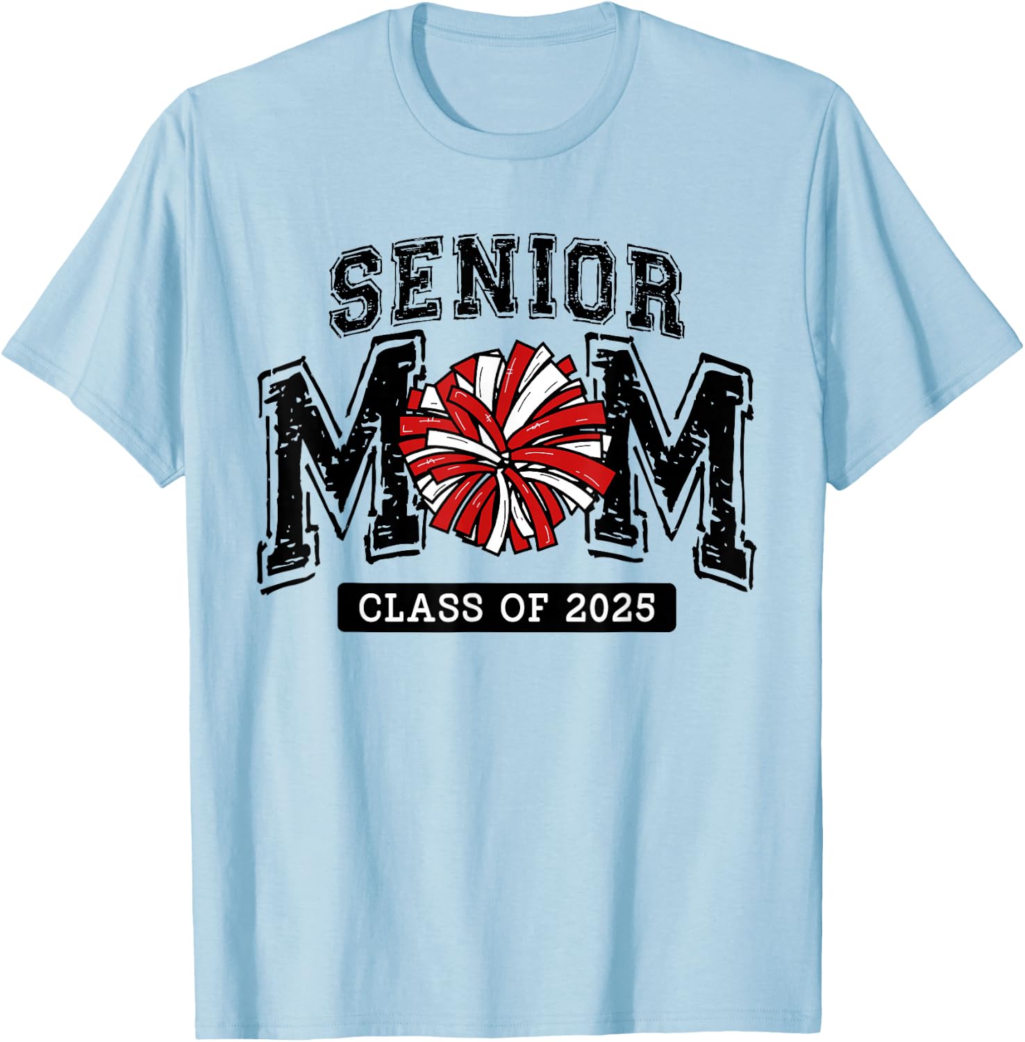 Senior Mom 2025 Cheer Mama Class Of 2025 Funny Graduation T-Shirt - T-Shirt | Light Blue