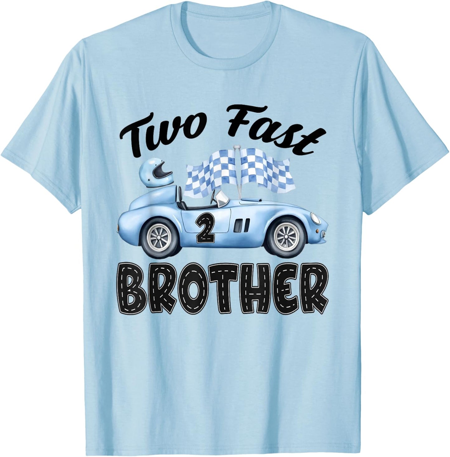 Two Fast Brother of The Birthday Boy Racing Car Party T-Shirt - T-Shirt | Light Blue