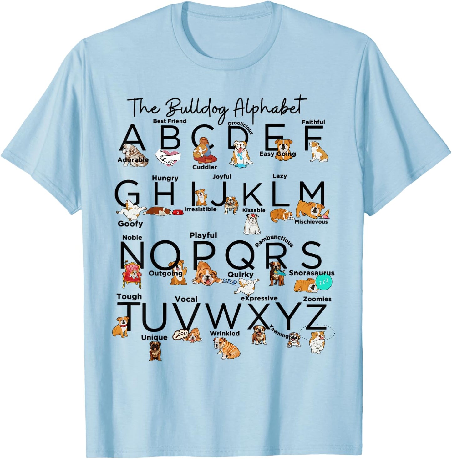 The Bulldog Alphabet Bulldog Mom Animal Cute Pet Dogs T-Shirt - T-Shirt | Light Blue