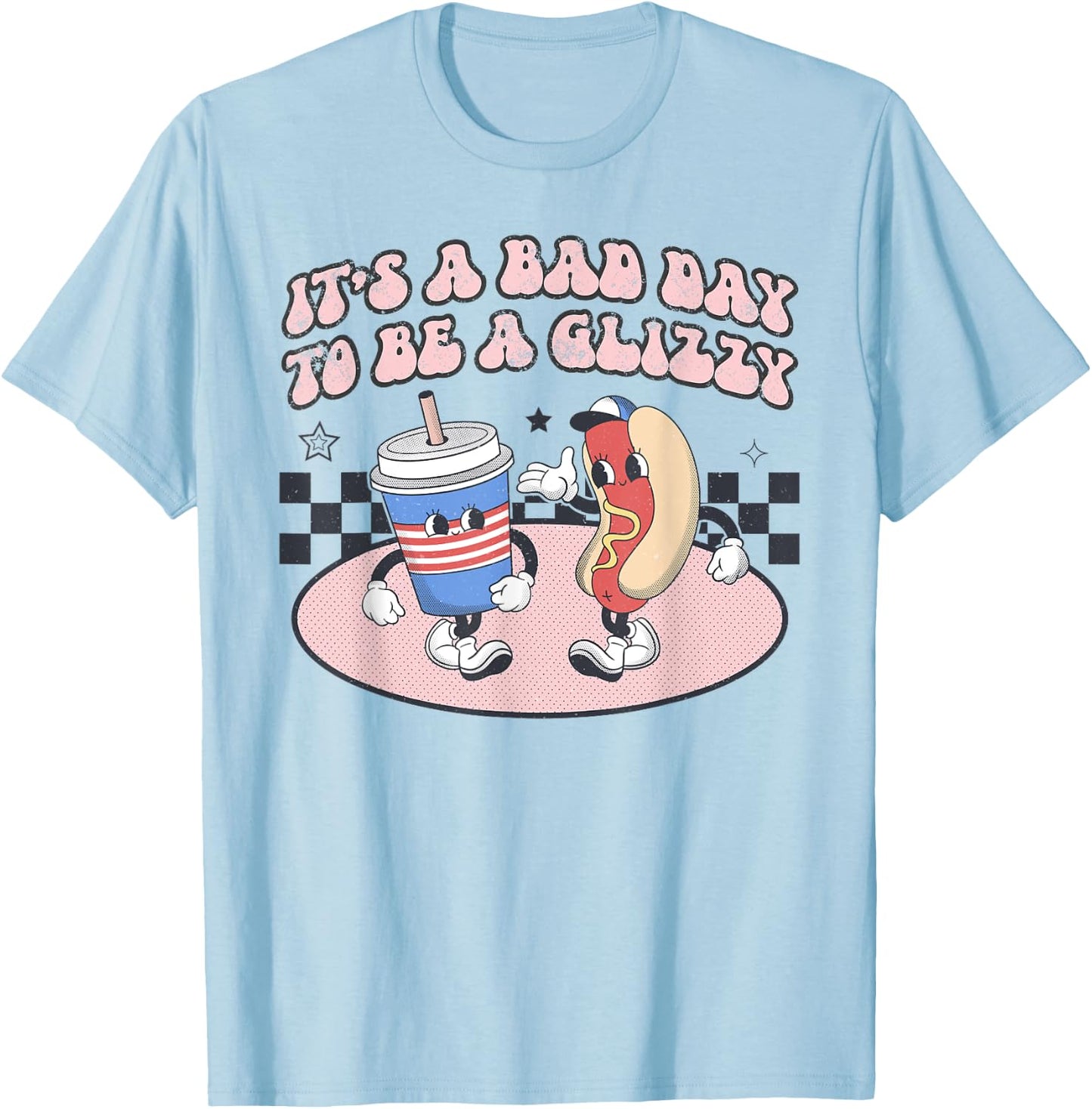 It’s A Bad Day To Be A Glizzy Funny Fourth Of July Hot Dog Men Women Kids T-Shirt - T-Shirt | Light Blue