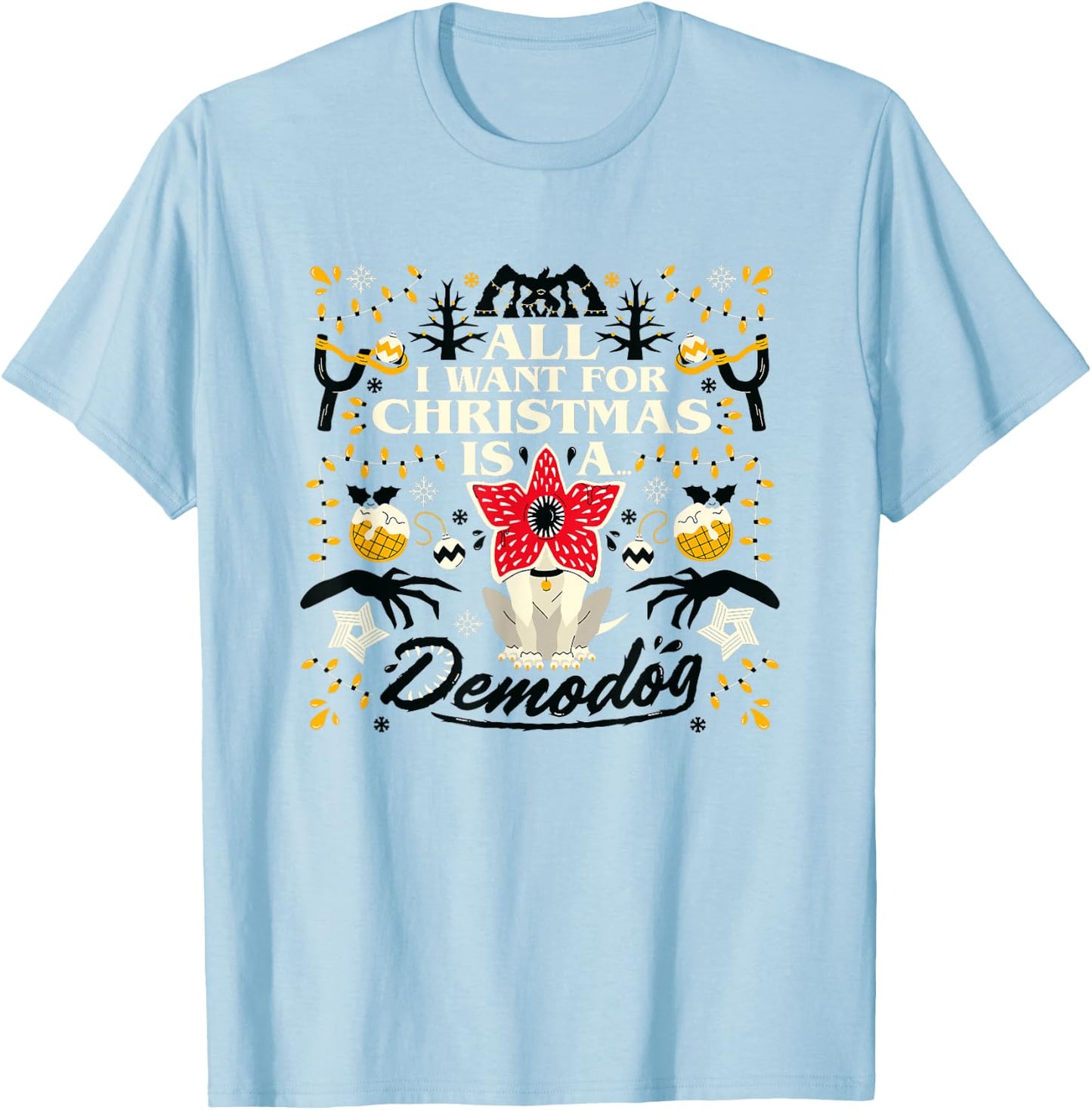 Stranger Things Christmas All I Want For Hanukah A Demodog T-Shirt - T-Shirt | Light Blue