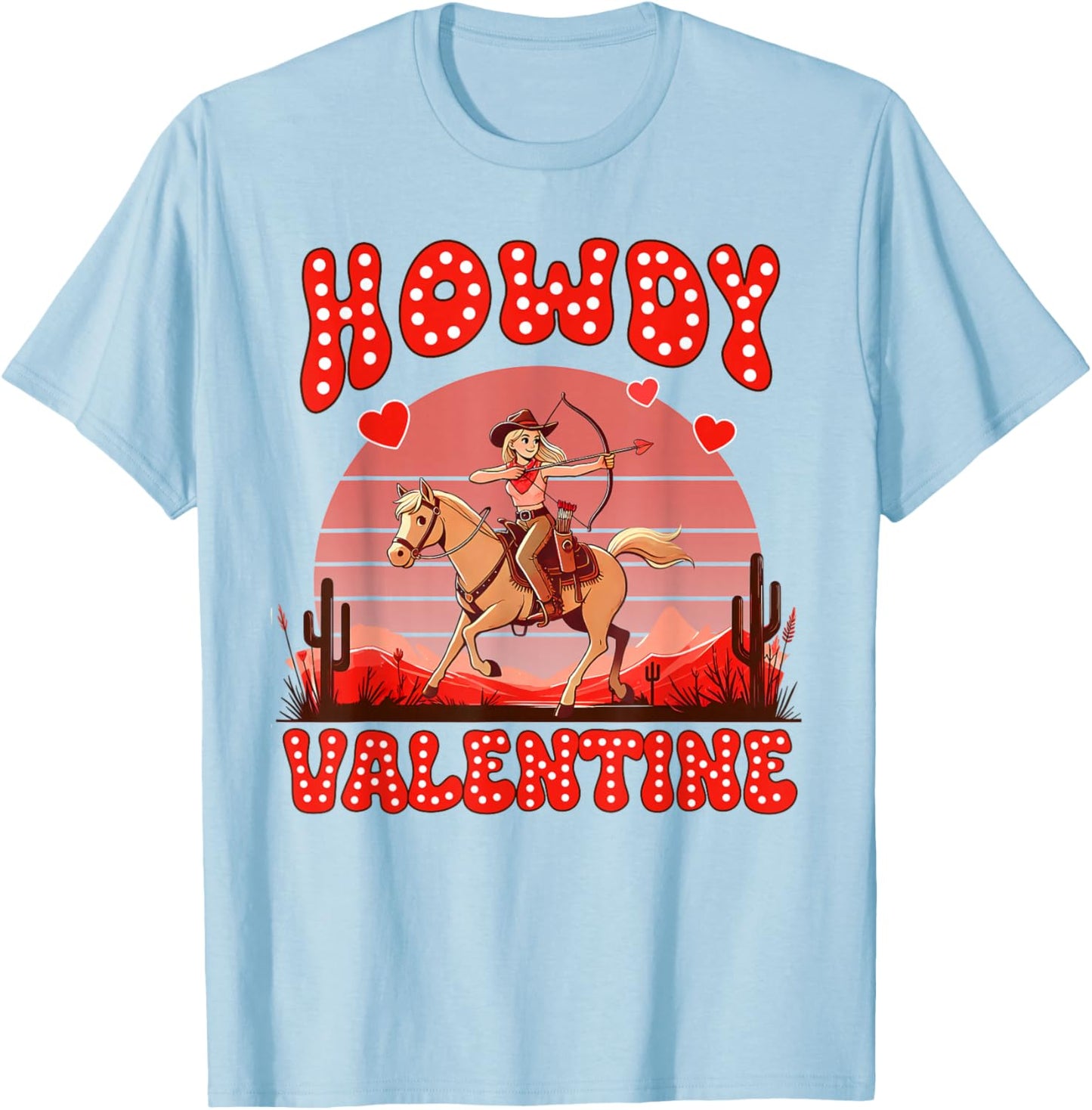 Western Country Life Valentines Howdy Valentines Cowgirl T-Shirt - T-Shirt | Light Blue