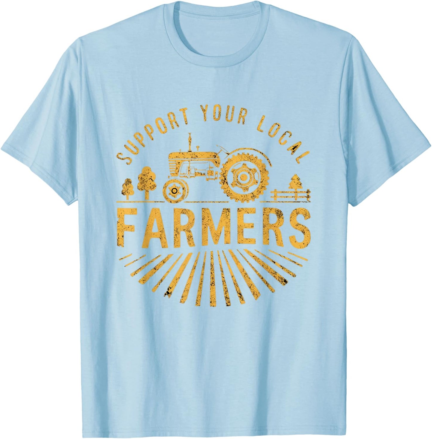 Support Your Local Farmers Farming Life Farm Tractor Farmer T-Shirt - T-Shirt | Light Blue