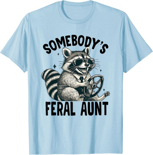 Somebody's Feral Aunt T-Shirt - T-Shirt | Light Blue