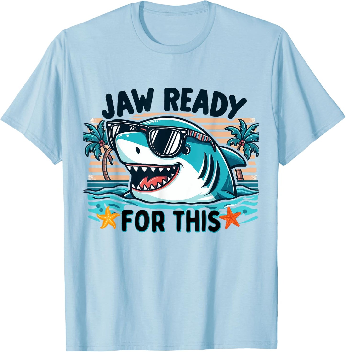 Jaw Ready For This Funny Shark Lover Pun Ocean Wildlife T-Shirt - T-Shirt | Light Blue