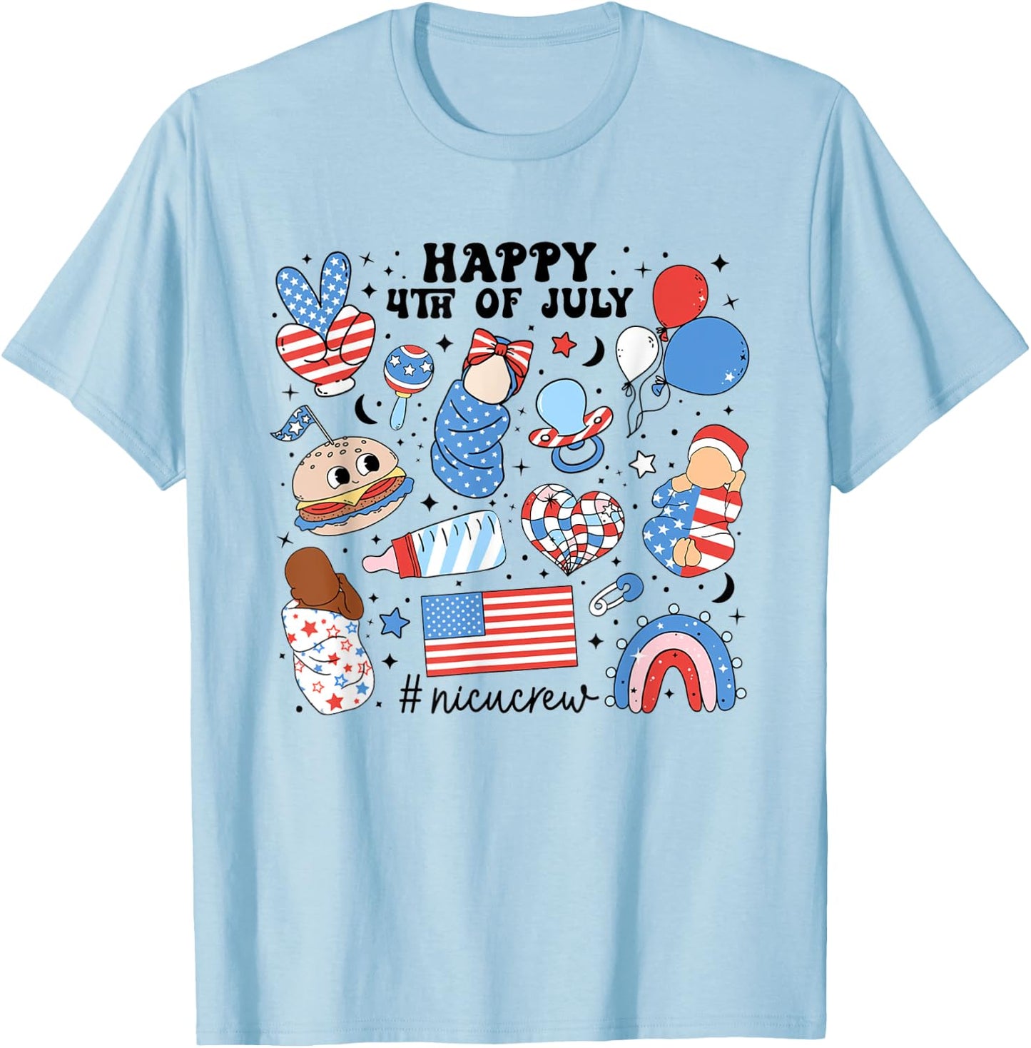 4th Of July NICU Nurse Neonatal Intensive Care Unit Nurse Women Men T-Shirt - T-Shirt | Light Blue