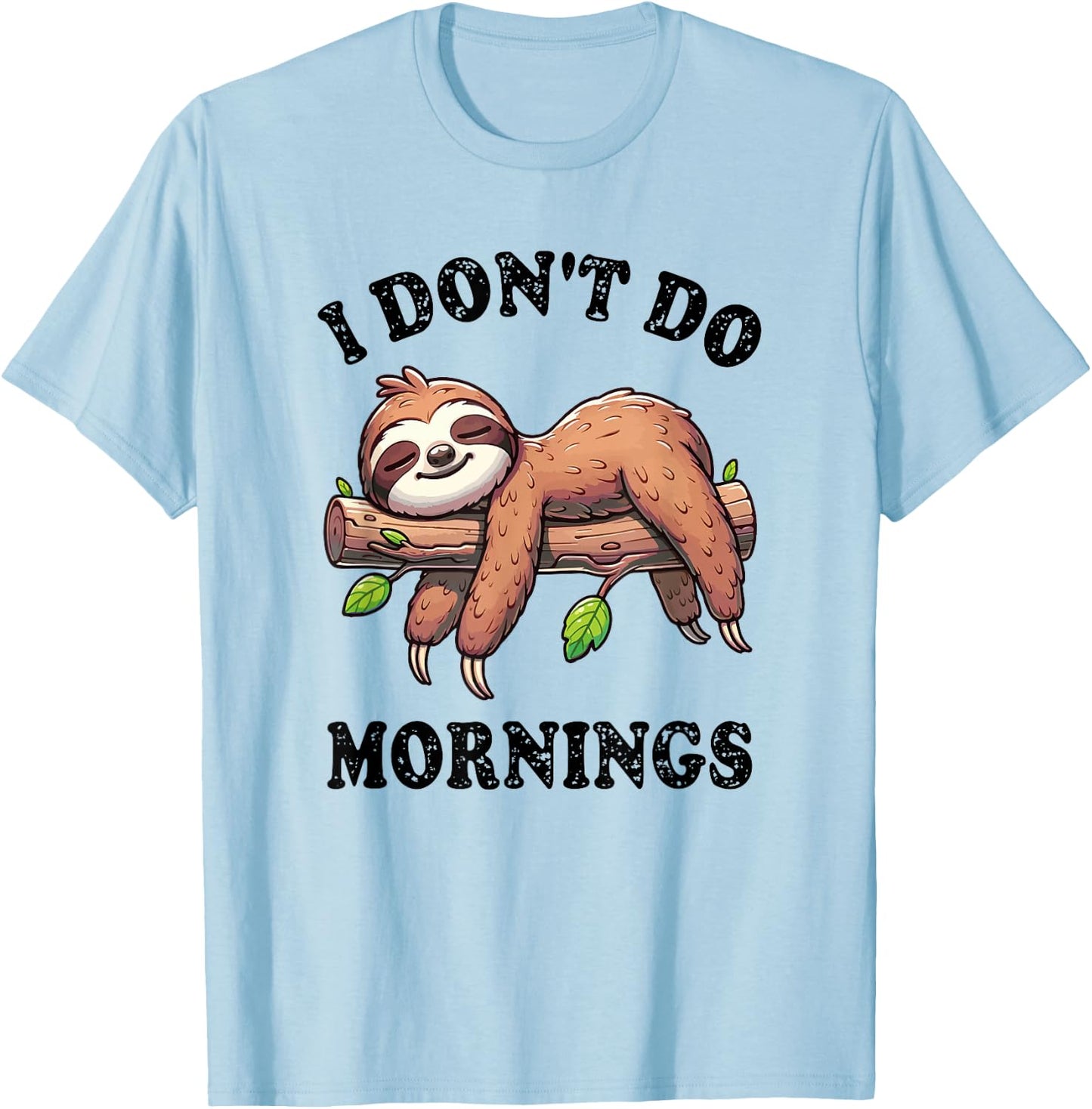 Sloth I Don't Do Mornings T-Shirt - T-Shirt | Light Blue