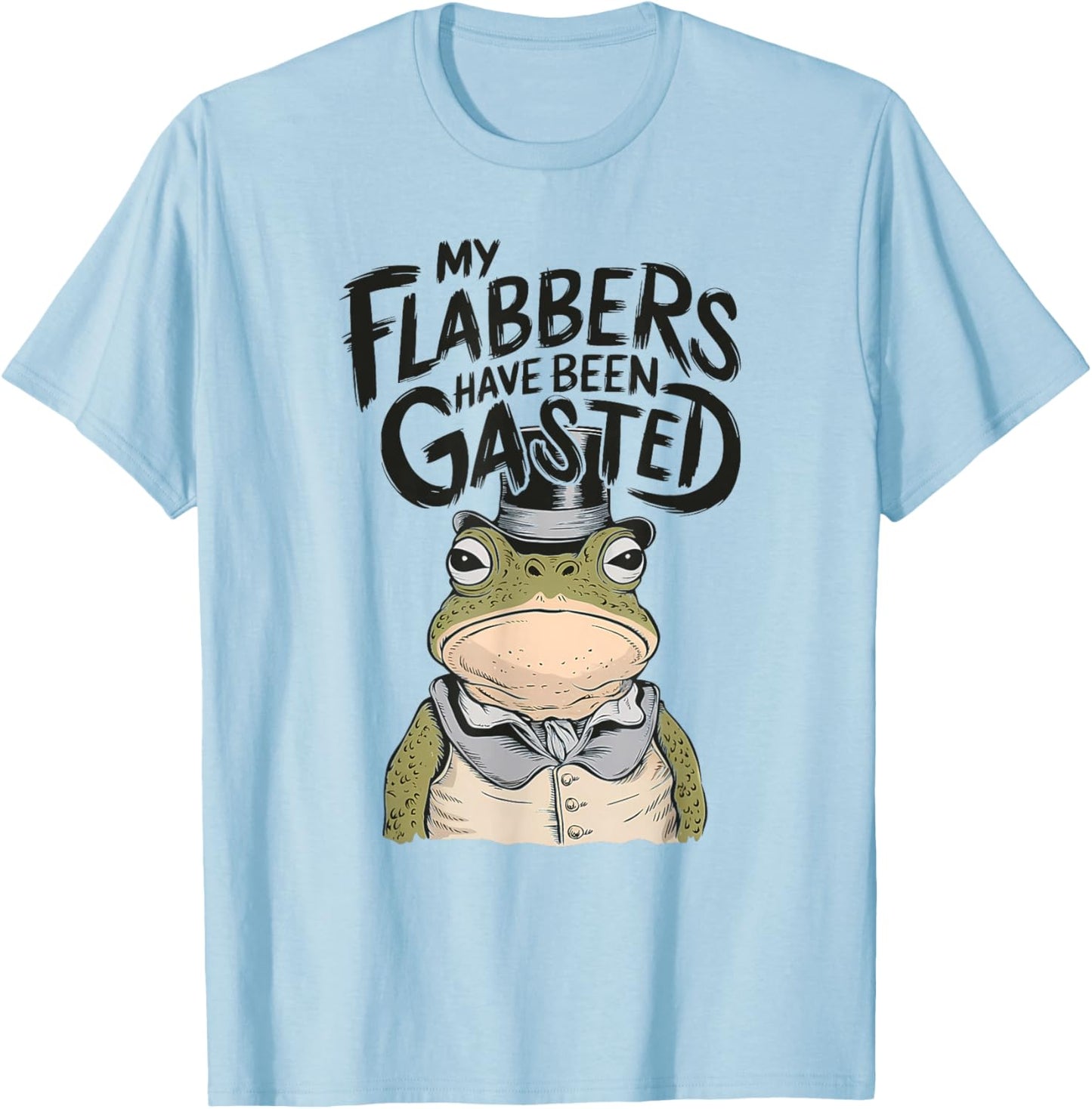 My Flabbers Have Been Gasted Funny Toad Frog T-Shirt - T-Shirt | Light Blue