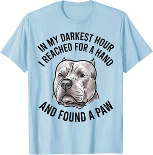 In My Darkest Hour I Reached For A Hand And Found A Paw T-Shirt - T-Shirt | Light Blue