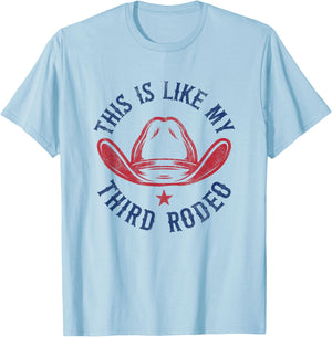 This is like my third rodeo T-Shirt - T-Shirt | Light Blue