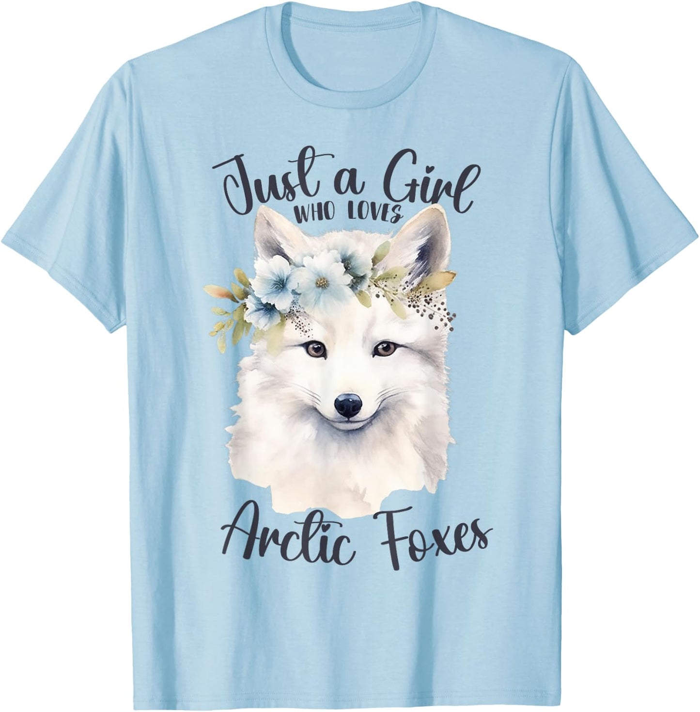 Just a Girl Who Loves Arctic Foxes for Girls Who Love Foxes T-Shirt - T-Shirt | Light Blue
