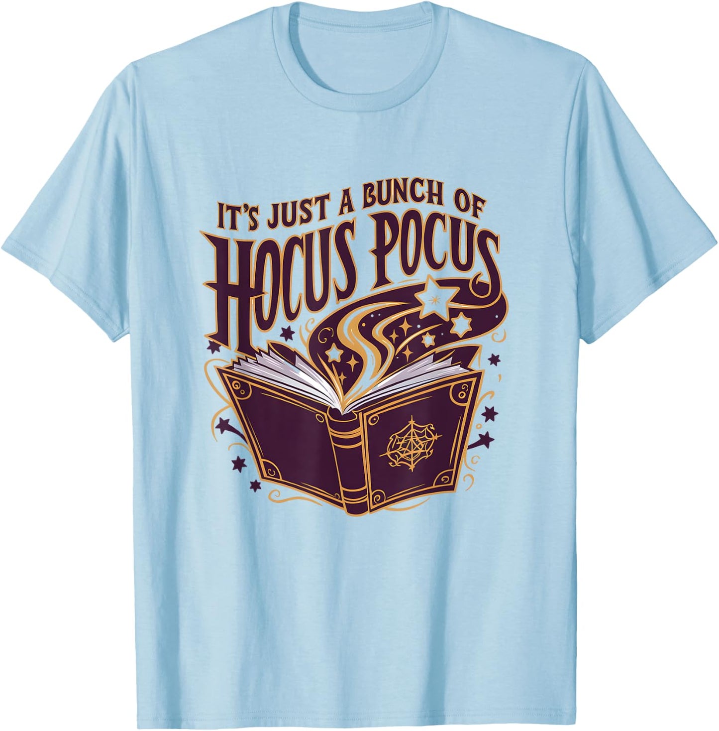 It's Just A Bunch Of Hocus Pocus Halloween T-Shirt - T-Shirt | Light Blue