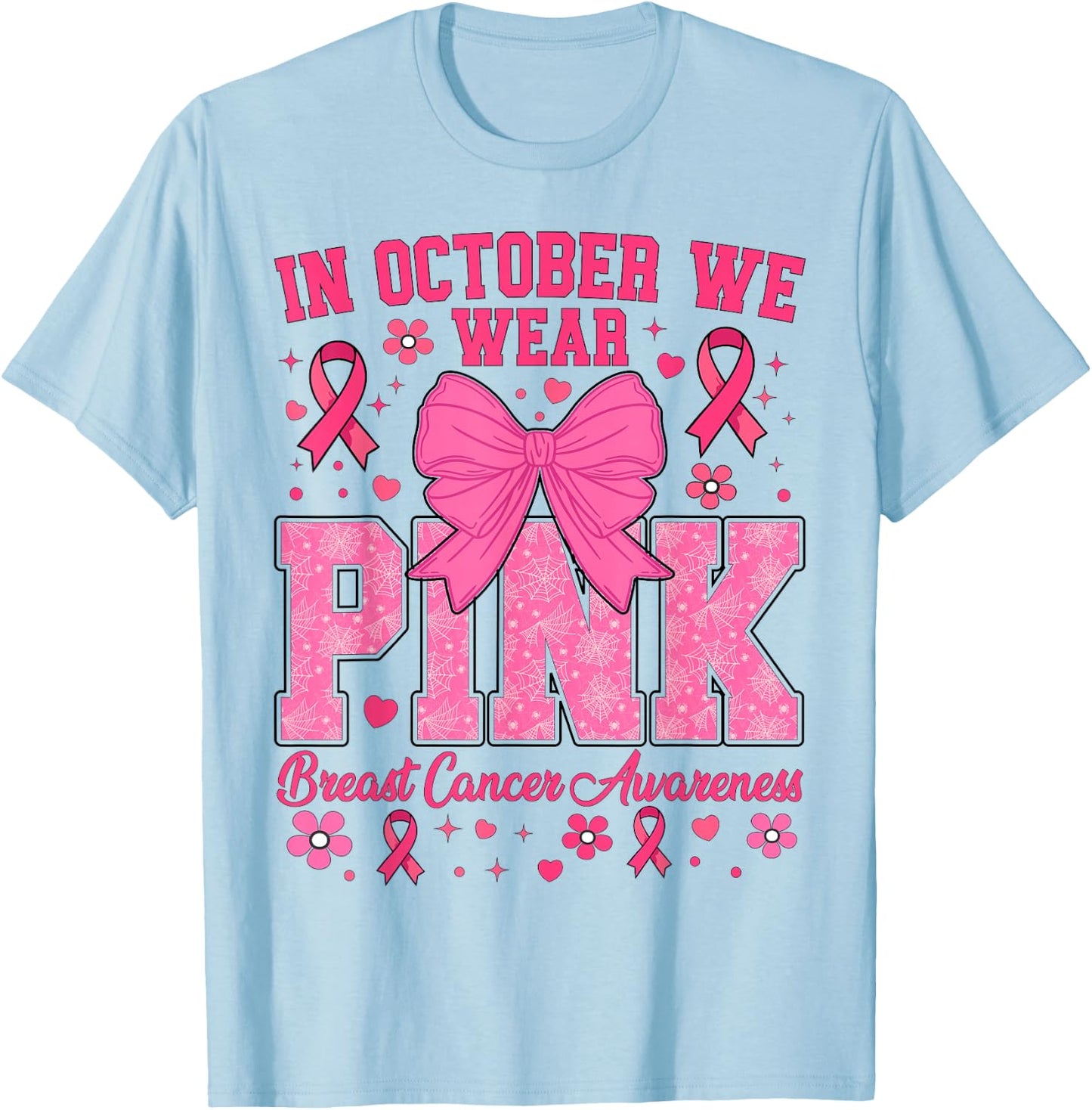 Breast Cancer Awareness In October We Wear Pink T-Shirt - T-Shirt | Light Blue