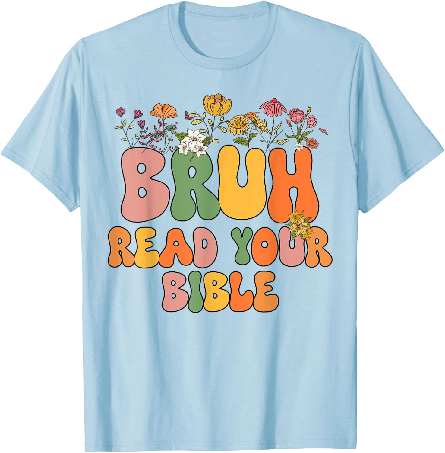 Girls Bruh Read Your Bible Toddler Funny Christian Religious T-Shirt - T-Shirt | Light Blue