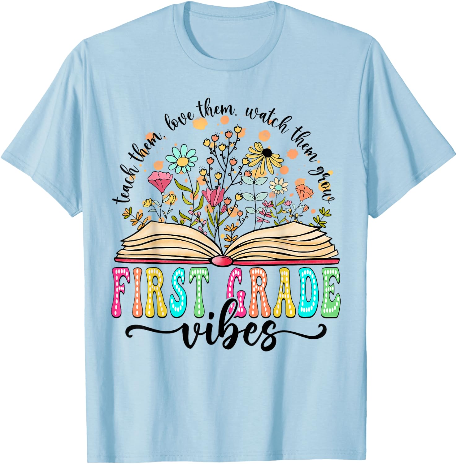 First Grade Vibes Wildflower Book Back To School Teacher Men Women Girls Kids T-Shirt - T-Shirt | Light Blue