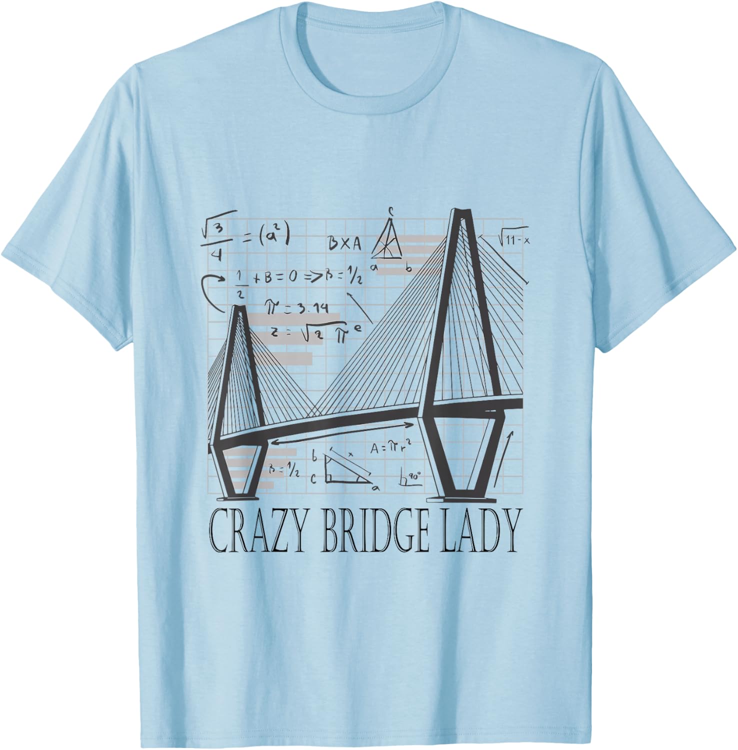 Crazy Bridge Lady Civil Engineer Bridge T-Shirt - T-Shirt | Light Blue