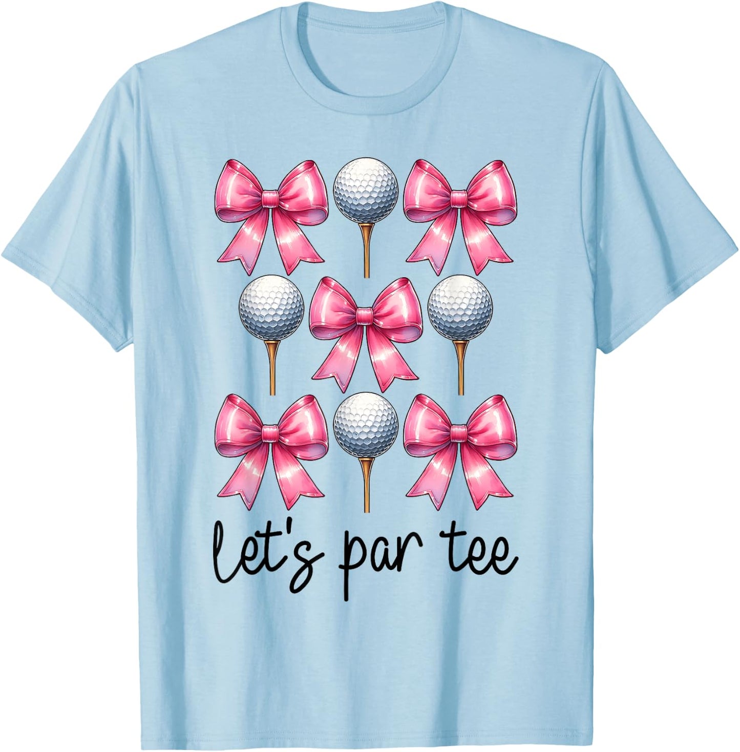 Let's Par Golf Girl Mom Golfing Golfer T-Shirt - T-Shirt | Light Blue