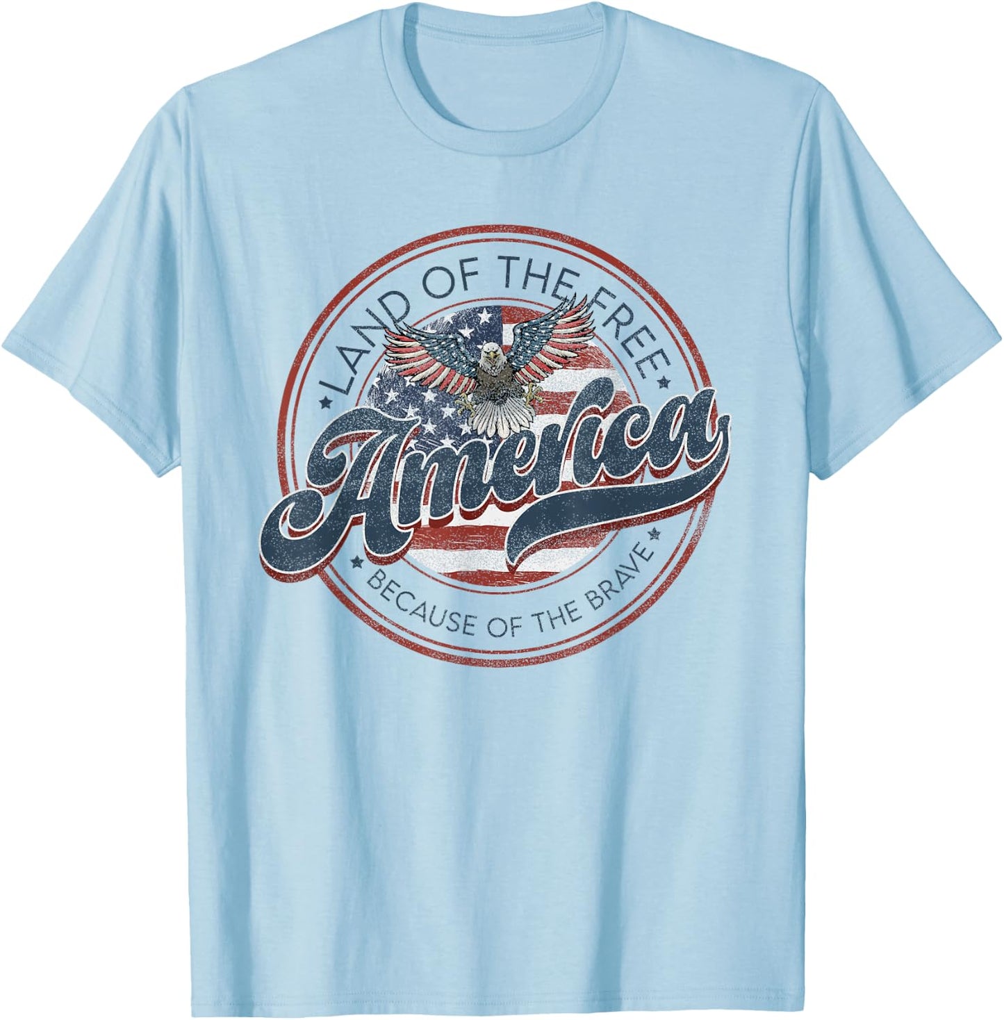 Vintage America Eagle Land of the Free Because of the Brave T-Shirt - T-Shirt | Light Blue