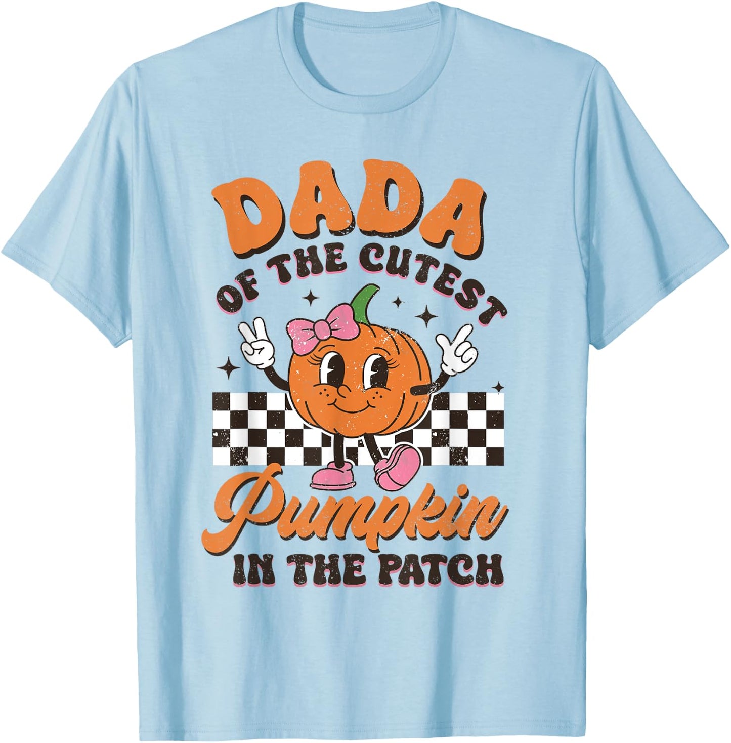Dada of The Cutest Pumpkin In The Patch Halloween Fall T-Shirt - T-Shirt | Light Blue