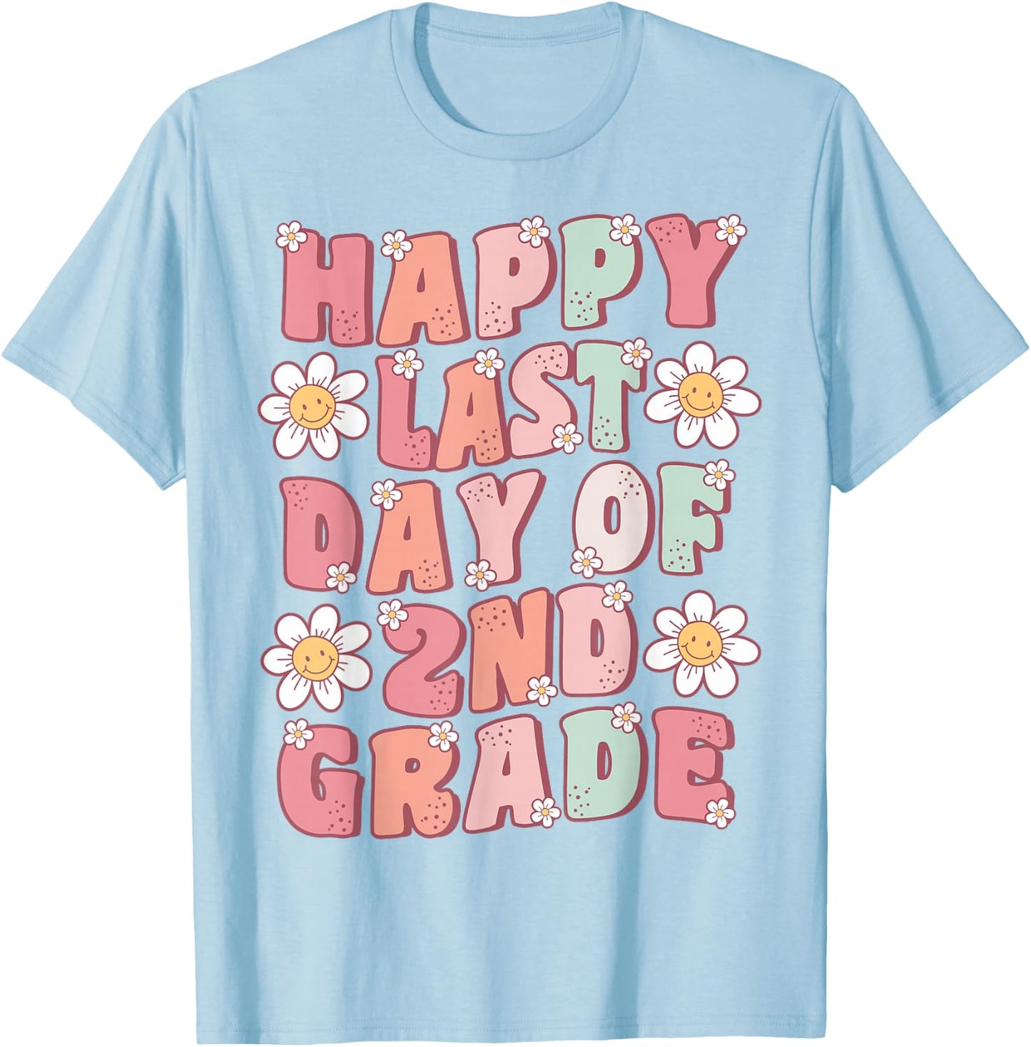 Happy Last Day of 2nd Grade Cute Groovy Second Grade Teacher Women Girls Kids T-Shirt - T-Shirt | Light Blue