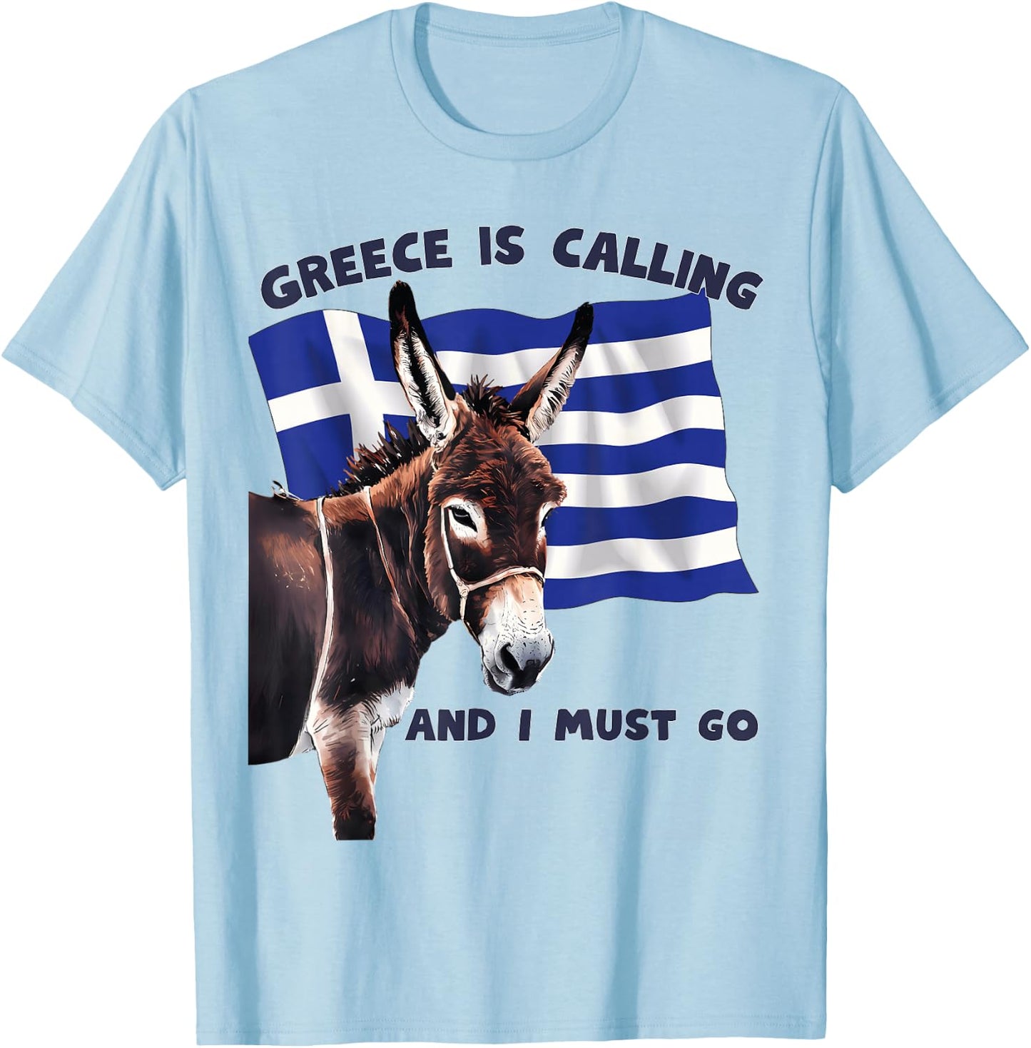Greece Is Calling and I Must Go Donkey Vacation Greek Flag T-Shirt - T-Shirt | Light Blue