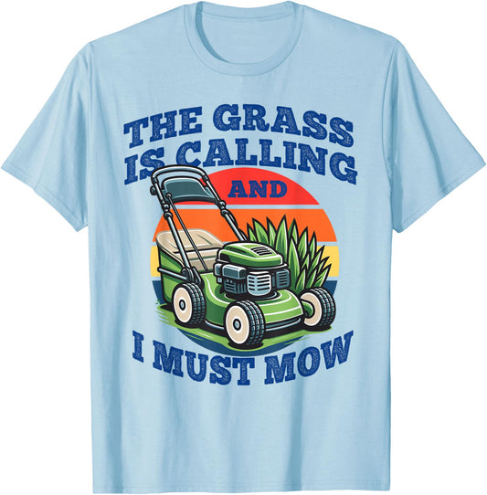 Lawn Mowing Grass is Calling Funny Gardening Dad Gift T-Shirt - T-Shirt | Light Blue