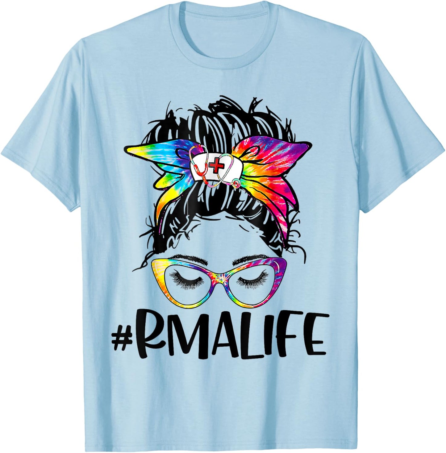 RMA Life Tie Dye Messy Bun Nurse Medical Assistant Nurse T-Shirt - T-Shirt | Light Blue