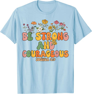 Girls Be Strong And Courageous-Shirt Groovy Kids Christian T-Shirt - T-Shirt | Light Blue