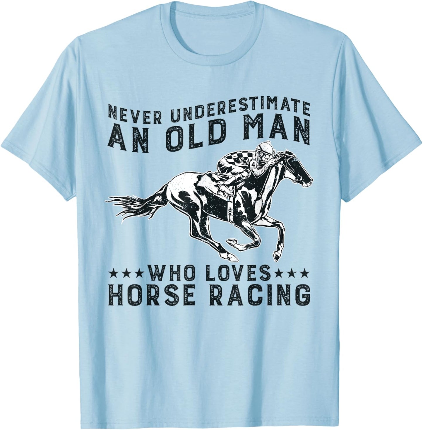 Never Underestimate Old Man Who Loves Horse Racing T-Shirt - T-Shirt | Light Blue