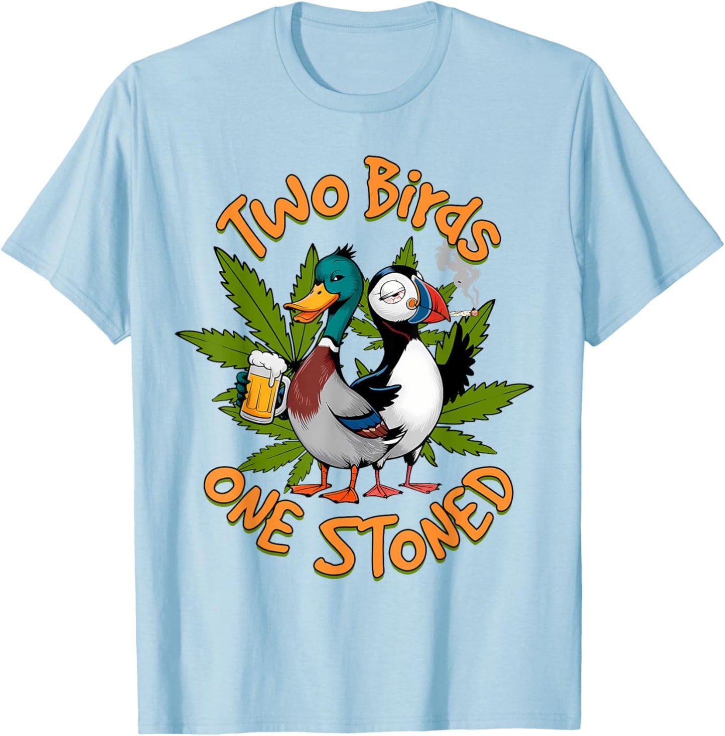 Cannabis Weed Lover Stoner 420 Two Birds That One Stoned T-Shirt - T-Shirt | Light Blue