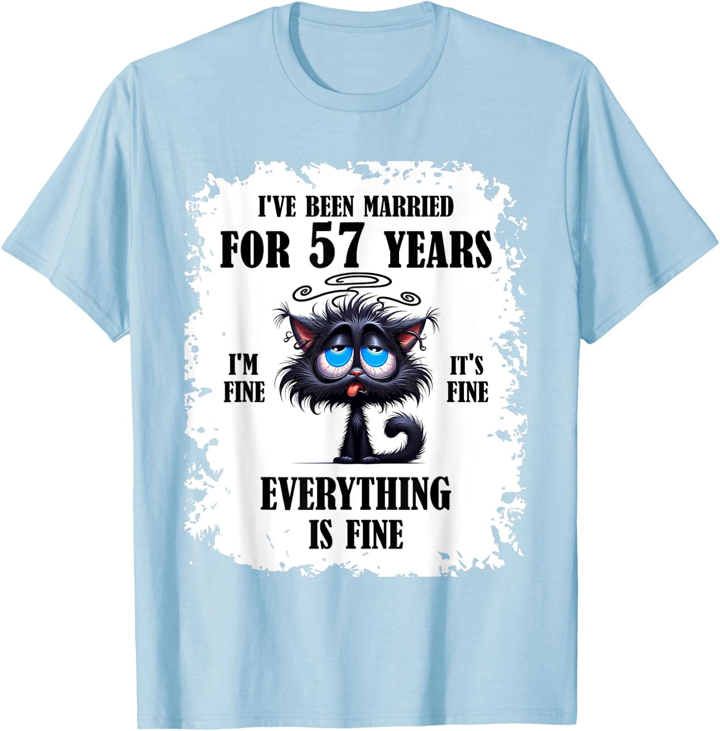 I've Been Married For 57 Years T-Shirt - T-Shirt | Light Blue