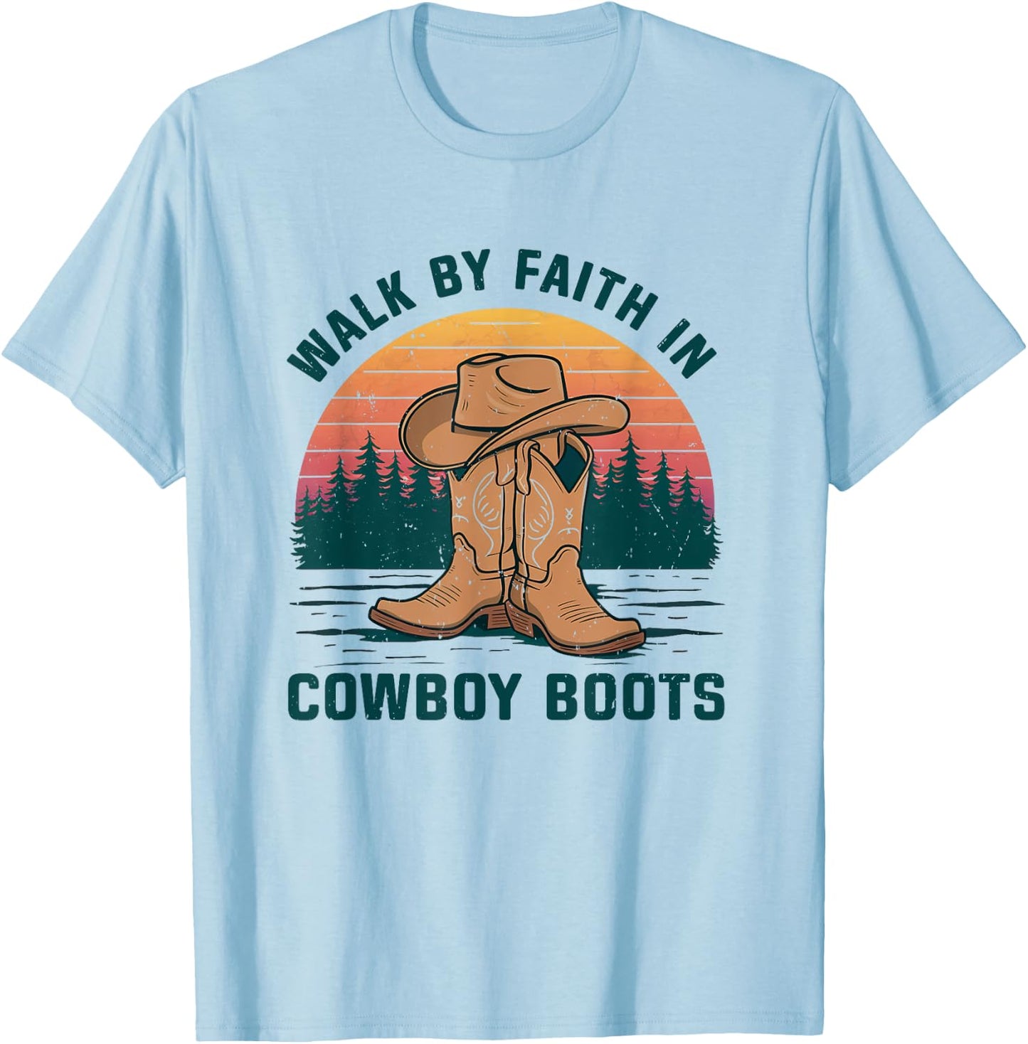 Walk By Faith In Cowboy Boots Hat Vintage Western Country T-Shirt - T-Shirt | Light Blue