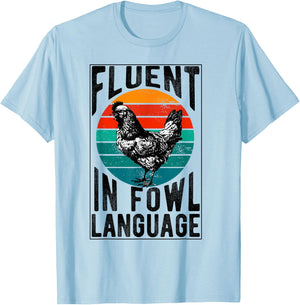 Fluent in Fowl Language Funny Chicken Lover Chicken Lady T-Shirt - T-Shirt | Light Blue