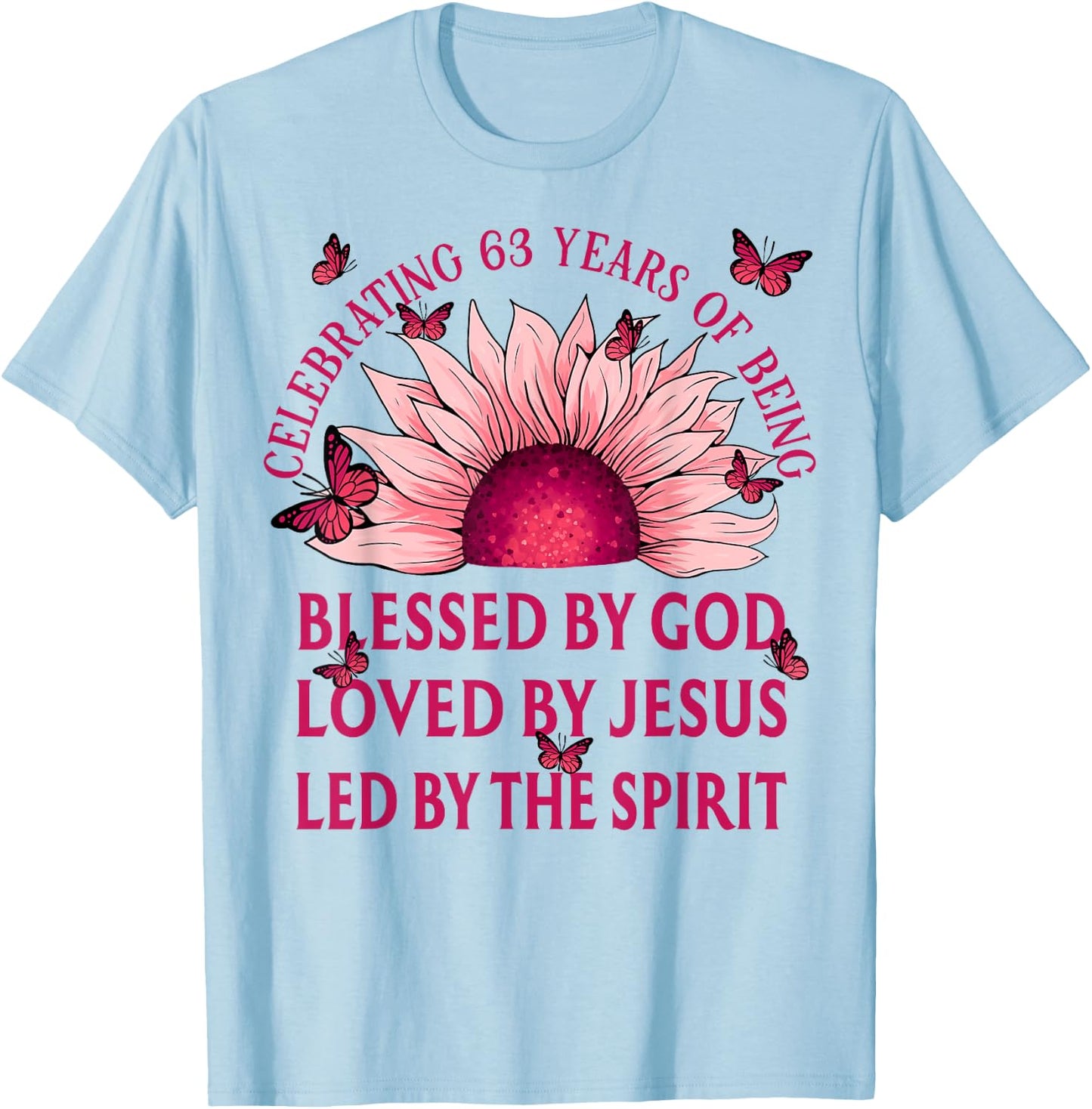 Blessed By God For 63 Years Pink Sunflower Birthday T-Shirt - T-Shirt | Light Blue