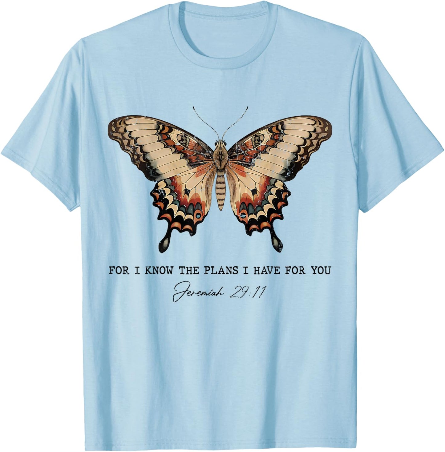 For I Know The Plans I Have For You Jeremiah 29:11 Butterfly T-Shirt - T-Shirt | Light Blue