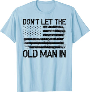 Vintage Don't Let The Old Man In - Don't Let The Old Man T-Shirt - T-Shirt | Light Blue